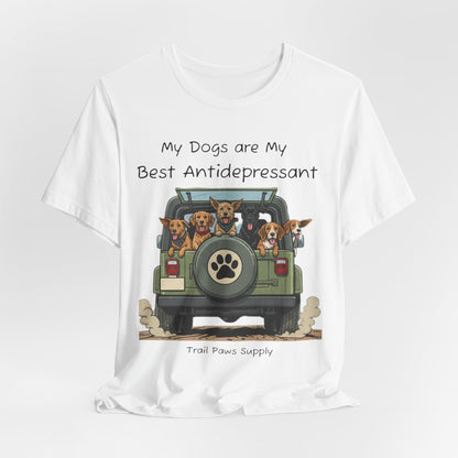 My Dogs Are My Best Antidepressant T-Shirt | Jeep Dog Lover Shirt | Trail Paws Supply Co
