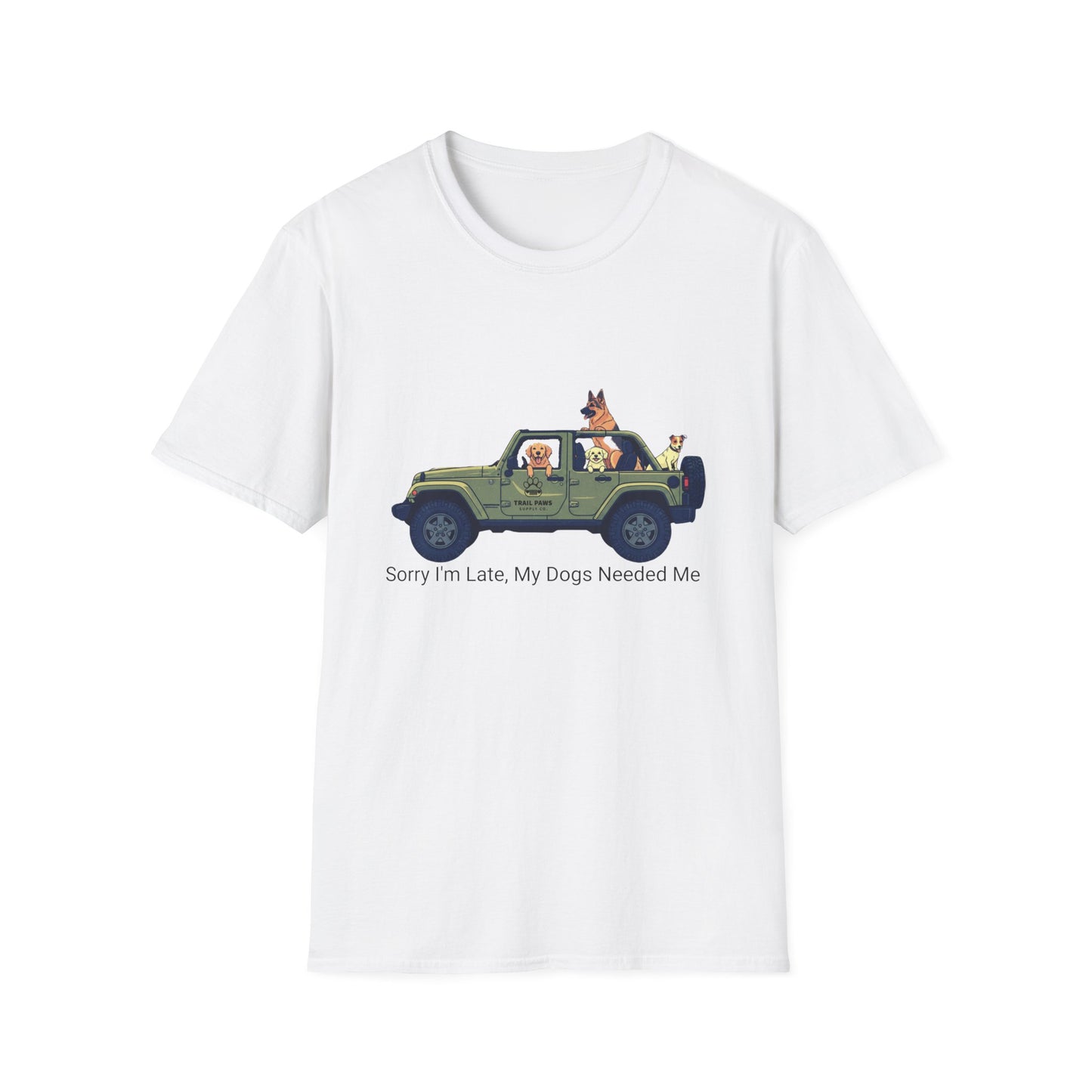 T‑Shirt — "Sorry I'm Late, My Dogs Needed Me" Jeep Dog Graphic