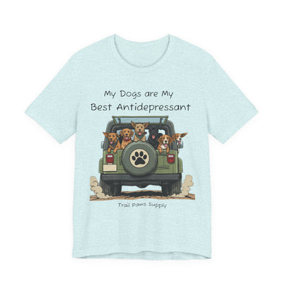 My Dogs Are My Best Antidepressant T-Shirt | Jeep Dog Lover Shirt | Trail Paws Supply Co