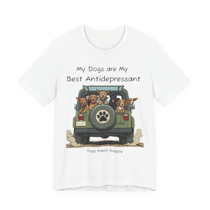 My Dogs Are My Best Antidepressant T-Shirt | Jeep Dog Lover Shirt | Trail Paws Supply Co