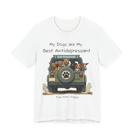 My Dogs Are My Best Antidepressant T-Shirt | Jeep Dog Lover Shirt | Trail Paws Supply Co