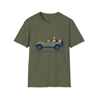 T‑Shirt — "Sorry I'm Late, My Dogs Needed Me" Jeep Dog Graphic